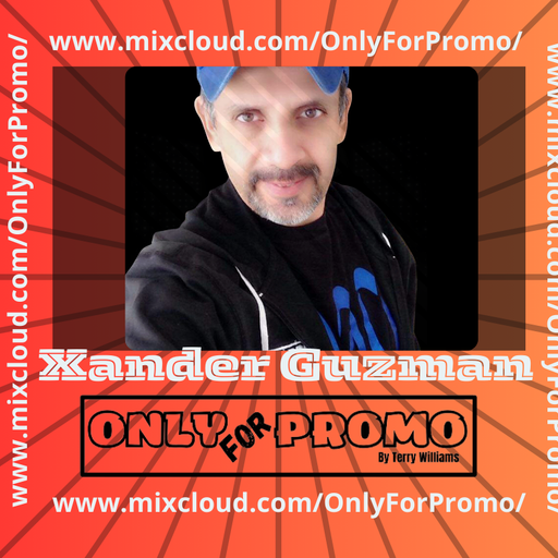 Xander Guzman #015 / Dj Resident OnlyForPromo on Mixcloud