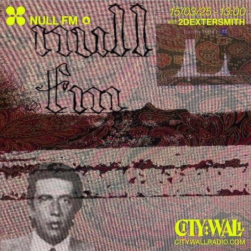 Null FM w/ 2DexterSmith - March 2025