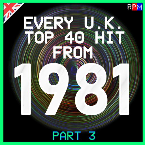 EVERY UK TOP 40 HIT OF 1981 : 03 *SELECT EARLY ACCESS*