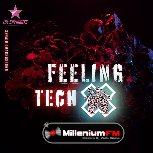 THE SPYMBOYS On Millenium FM - Electro Dj Web Radio [ UNDERGROUND RIVERS #59 FEELING TECH HOUSE ]
