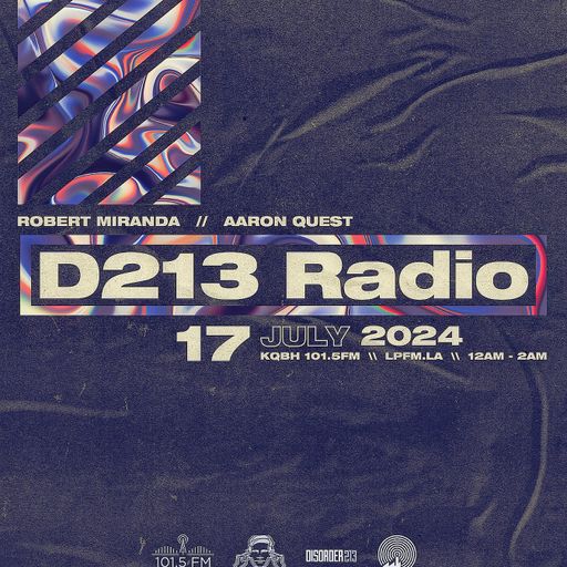D213 RADIO 07/17/24 - Los Angeles - Mix Show - Underground SubCulture Sound