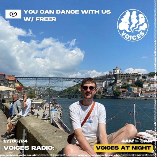 You Can Dance With Us w/ Freer  - 17/06/24 - [Voices Radio]