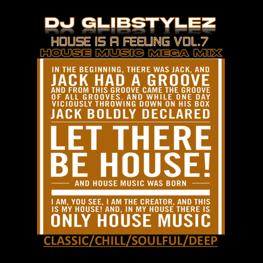 DJ GlibStylez - House Is A Feeling Vol.7