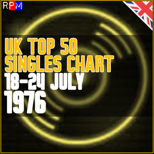UK TOP 50 : 18 - 24 JULY 1976