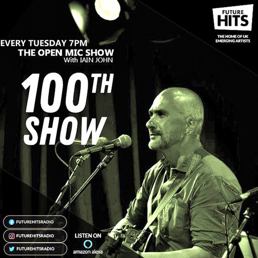 The Open Mic Show with Iain John #100