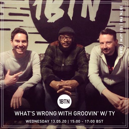 What's Wrong With Groovin' with Ty (recorded in 2018) - 13.05.2020