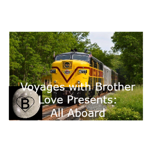Brother love Voyages Presents: All Aboard!!