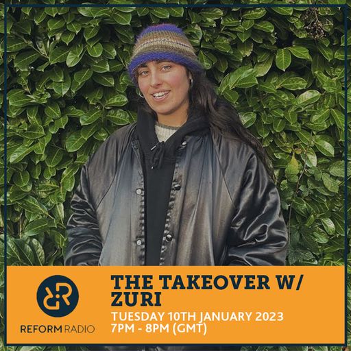 The Takeover w/ Zuri 10th January 2023