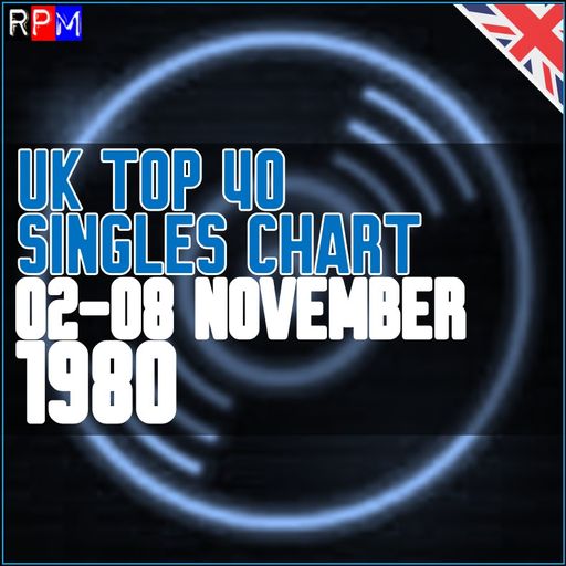 UK TOP 40 : 02-08 NOVEMBER 1980