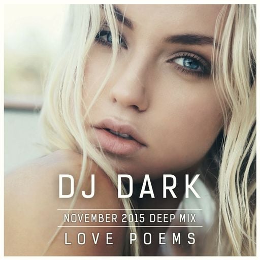 Dj Dark - Love Poems (November 2015 Deep Mix) | FREE DOWNLOAD LINK + Tracklist in description