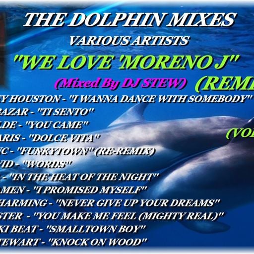 THE DOLPHIN MIXES - VARIOUS ARTISTS - ''WE LOVE 'MORENO J' REMIXES'' (VOLUME 7)