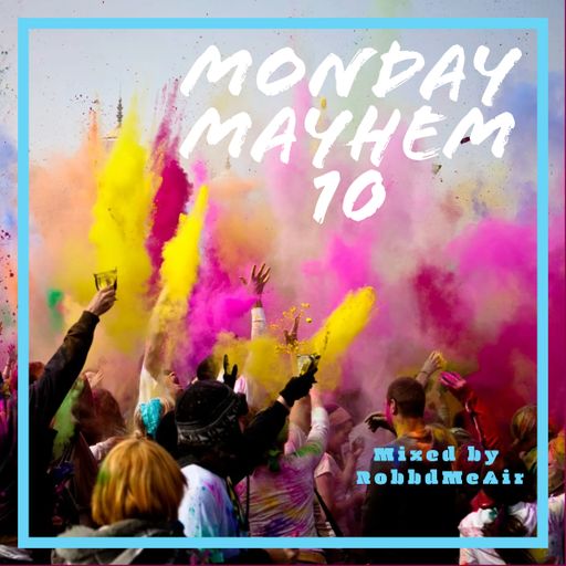 Monday Mayhem #10 with RobbdMeAir