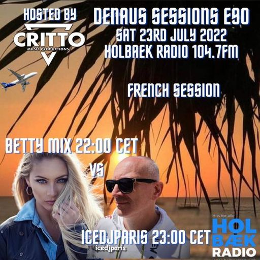 Betty Mix (France)-IcedjParis (Paris) DenAus Sessions E90 Holbaek Radio 104.7FM