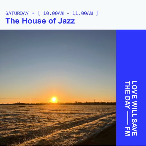 2025-1-18 - The House of Jazz | LWSTD-FM
