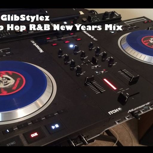 DJ GlibStylez - Hip Hop R&B New Years Mix