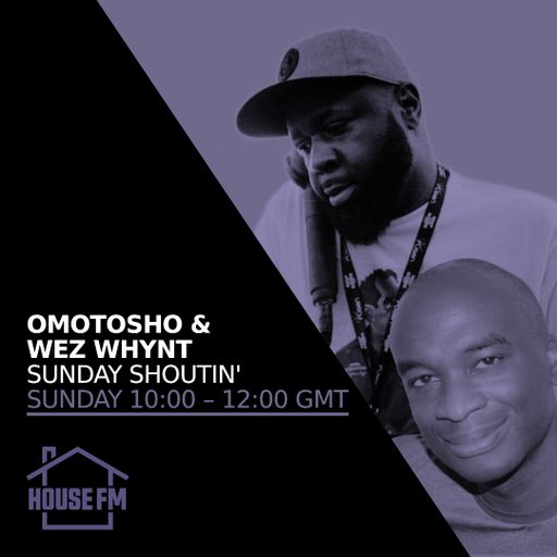 Omotosho & Wez Whynt- Sunday Shoutin 12 NOV 2023