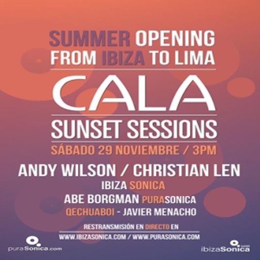 CALA SUNSET SESSIONS - OPENING PARTY - PART 2 - 29 NOV 2014