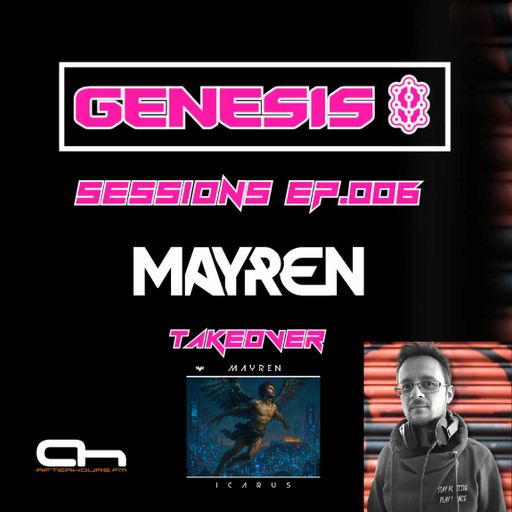 Genesis Sessions 006 - MAYREN Guest Mix For AfterhoursFM