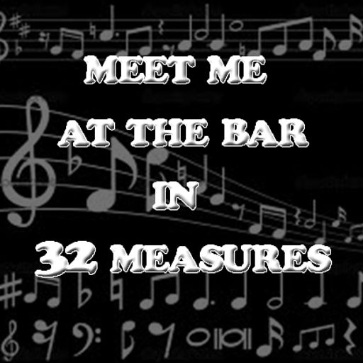 Meet Me At The Bar In 32 Measures