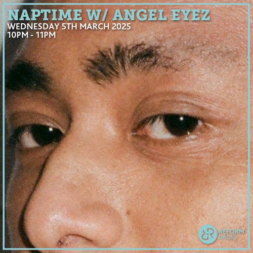 Naptime w/ angel eyez 5th March 2025