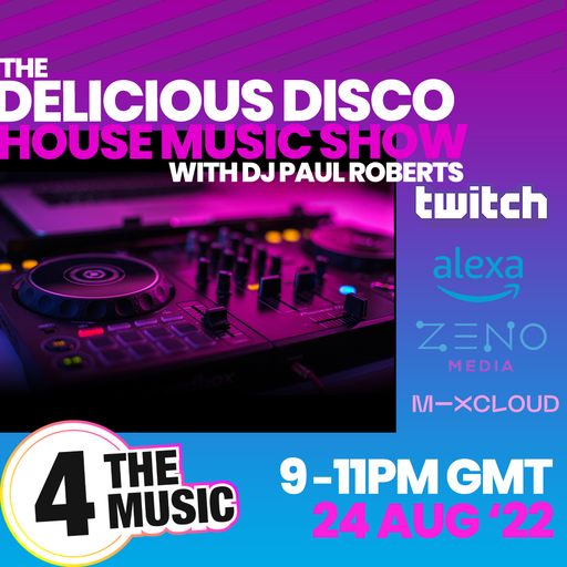 Paul Roberts - 4TM Exclusive - The Delicious Disco House Music Show - August 24th 2022