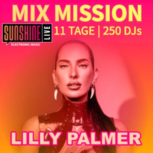 Lilly Palmer - Sunshine Live Mix Mission 2025 All Night Long Set Nordstern Basel