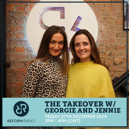 The Takeover w/ Georgie & Jennie 27th December 2024