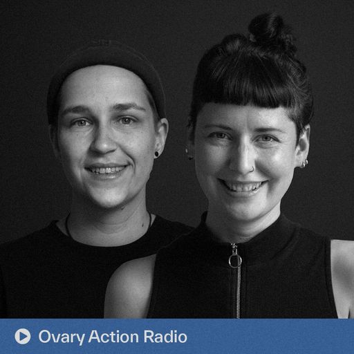 Ovary Action Radio (05.11.2025)