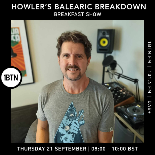 The Balearic Breakdown Breakfast Show w/ Howler - 21.09.23