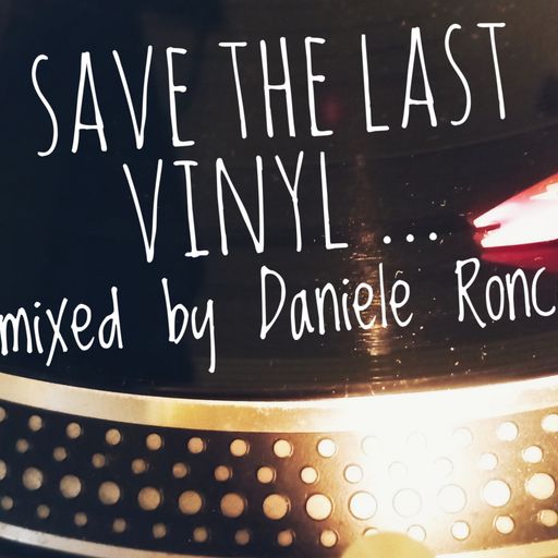 Daniele Ronco 	-	Save the last vinyl 001