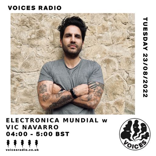 Electronica Mundial w/ Vic Navarro - 23/08/22