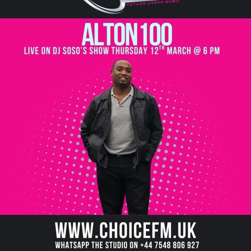 ChoiceFMUK - DJ SoSo - Special Guest Alton100 - 12/03/2026