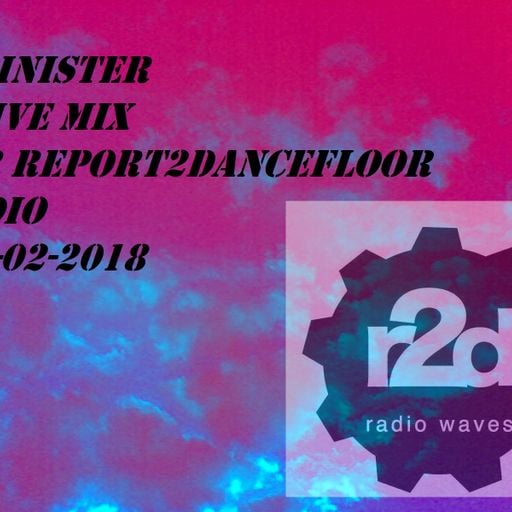 Dj-Sinister - Live Mix for Report2Dancefloor Radio-11-02-2018