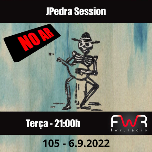 JPedra Session 105 - 6.9.2022