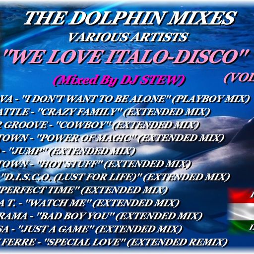 THE DOLPHIN MIXES - VARIOUS ARTISTS - ''WE LOVE ITALO-DISCO'' (VOLUME 6)