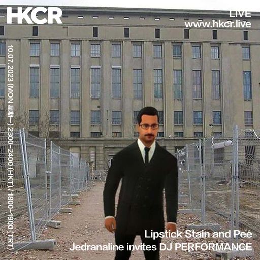 Lipstick Stain and Pee: Jedranaline invites DJ PERFORMANCE - 10/07/2023