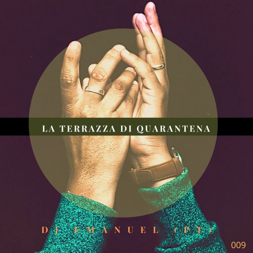 Emanuel #La Terrazza Di Quarentena #009 #2020