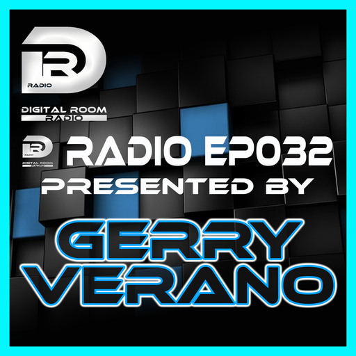 Digital Room Radio EP032 mixed by Gerry Verano