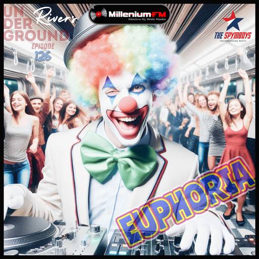 EUPHORIA by SPYMBOYS [UNDERGROUND RIVERS ep 126 ] Millenium FM - Electro Dj Web Radio
