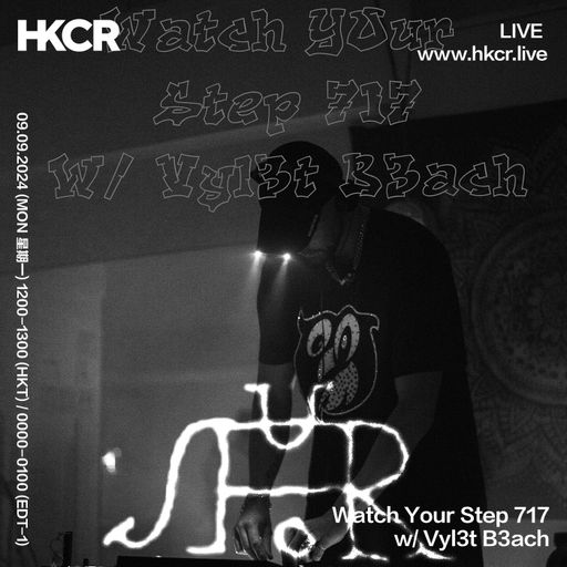 Watch Your Step 717 W/ Vyl3t B3ach - 09/09/2024