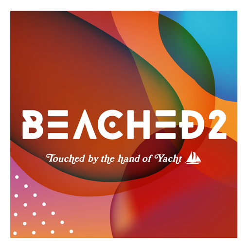 Beached 2 // Touched By The Hand Of Yacht