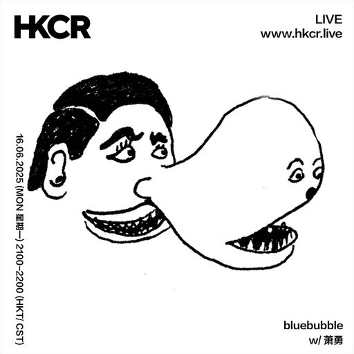 bluebubble w/ 萧勇 - 16/06/2025