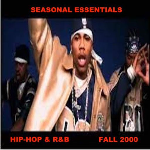 Seasonal Essentials: Hip Hop & R&B - 2000 Pt 4: Fall