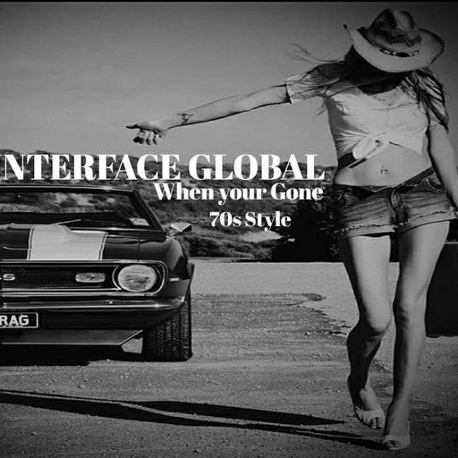 WHEN YOUR GONE INTERFACE GLOBAL MUSIC FT JON INTERFACE