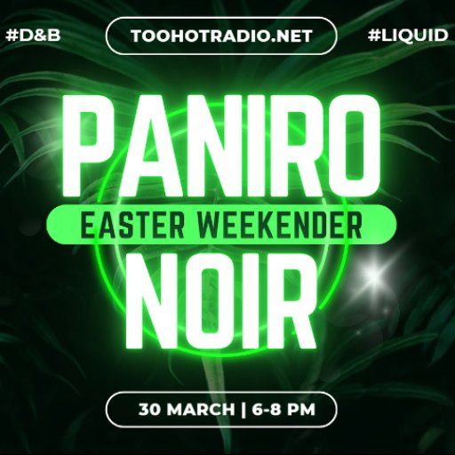 Paniro Noir Easter Weekender DnB Show