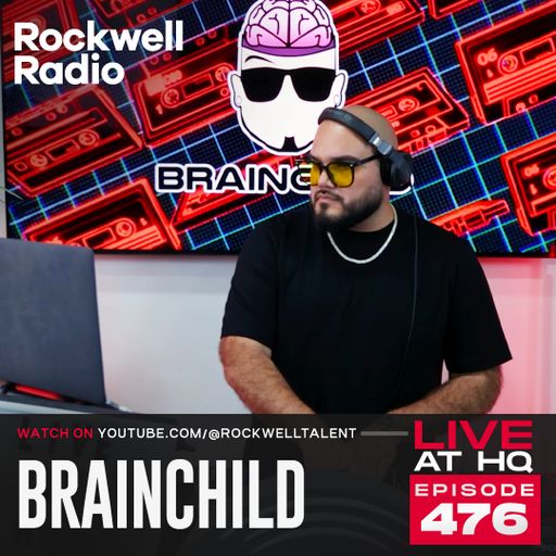 ROCKWELL RADIO LIVE AT HQ - BRAINCHILD - OCT 2025 (EP. 476)