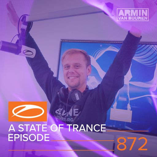 A State Of Trance Episode 872 – Armin van Buuren