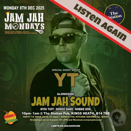 Jam Jah Mondays 8th Dec 2025 ft YT