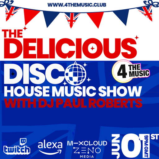 Paul Roberts - 4TM Exclusive - The Delicious Disco House Music Show - Jubilee Weekend Special