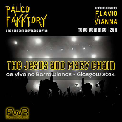 Palco Fakktory 122 - The Jesus and Mary Chain - 25.6.2023